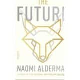 The Future eBook by Naomi Alderman DOWNLOAD PDF free