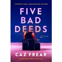 Five Bad Deeds is a book by author Caz Frear