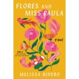 Flores and Miss Paula is a book by author Melissa Rivero.