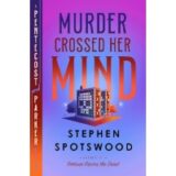 Murder Crossed Her Mind is a book by author Stephen Spotswood
