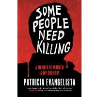 Some People Need Killing eBook by Patricia Evangelista