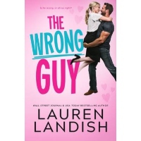 The Wrong Guy is a noval by author Lauren Landish