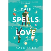 Book This Spells Love PDF Download by Kate Robb