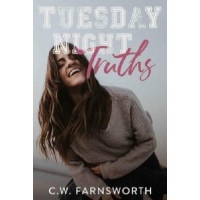 Tuesday Night Truths is a book by author C.W. Farnsworth